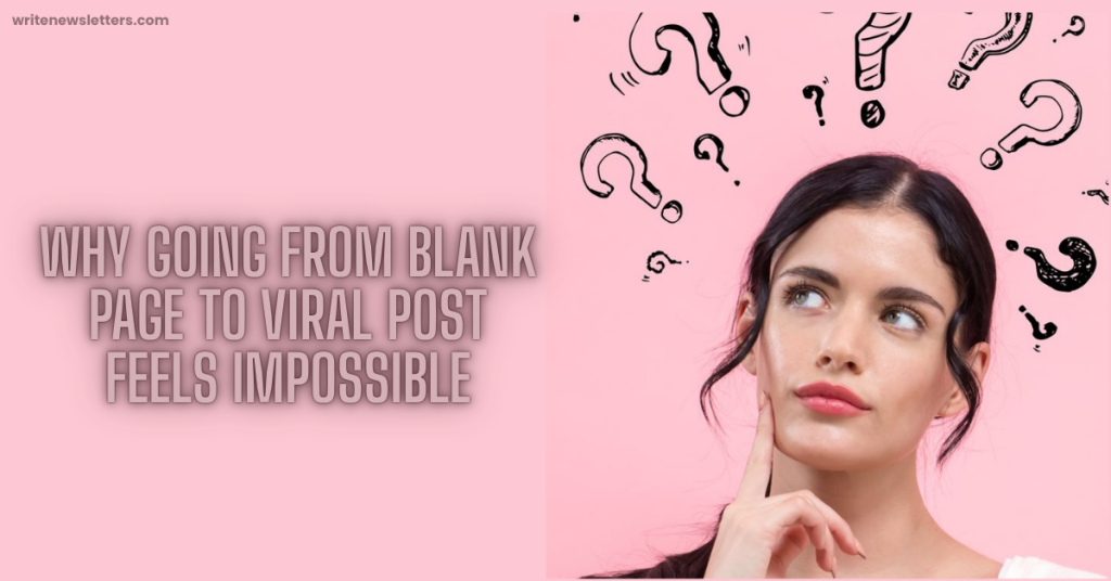 Blank Page to Viral Post: Genius Strategy Inside