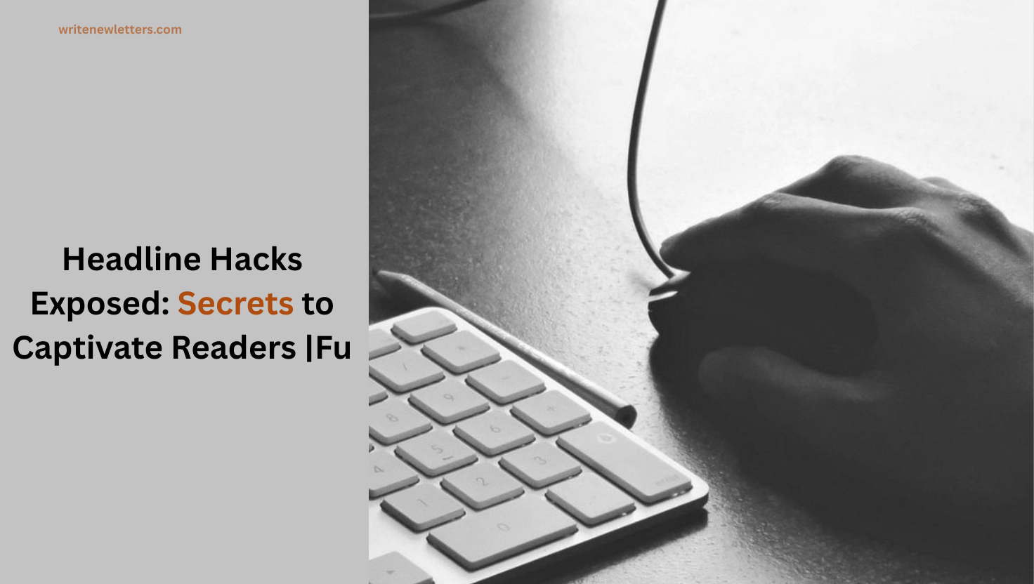 Headline Hacks Exposed: Secrets to Captivate Readers |Fu